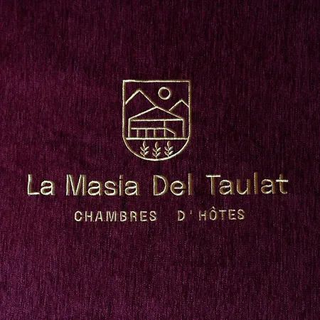 La Masia Del Taulat D'hotes Bed & Breakfast 3*